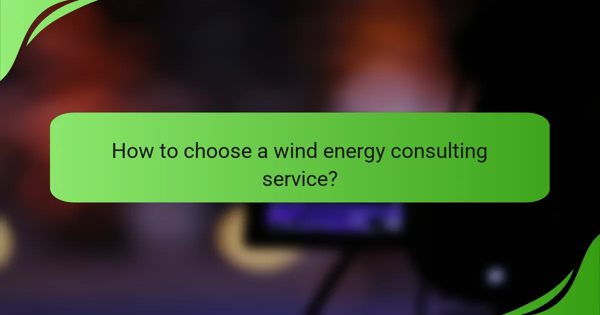 How to choose a wind energy consulting service?